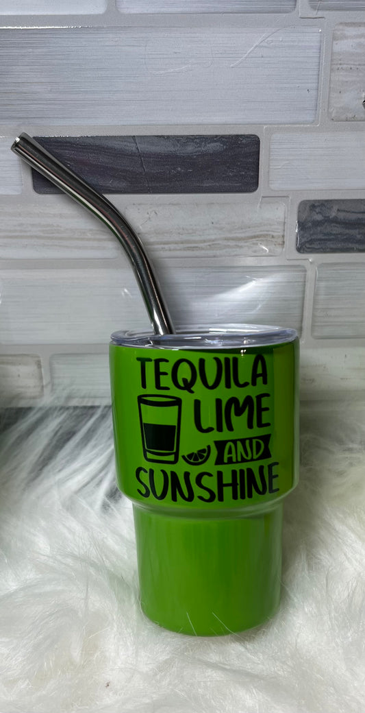 200. 2oz Sub. "Tequila Lime and Sunshine" Mini Tumblers Shot Glass